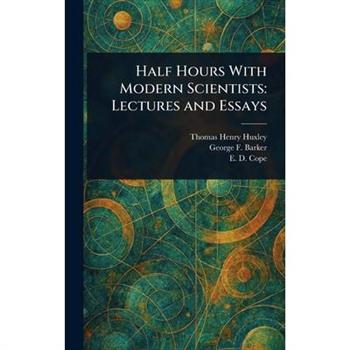 Half Hours With Modern Scientists