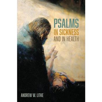 Psalms in Sickness and in Health