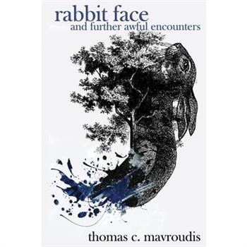 Rabbit Face and Further Awful Encounters