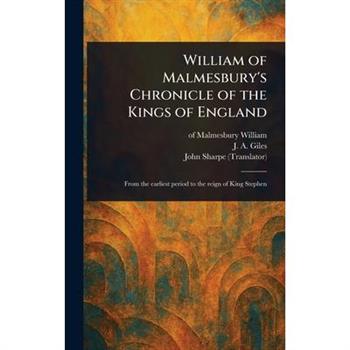 William of Malmesbury's Chronicle of the Kings of England