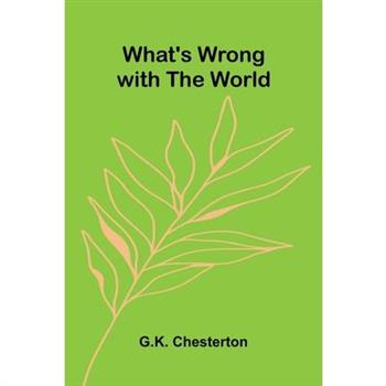 What's Wrong with the World