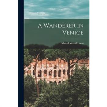 A Wanderer in Venice