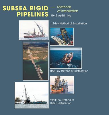 Subsea Rigid Pipelines Methods of Installation