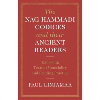 The Nag Hammadi Codices and Their Ancient Readers