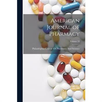 American Journal of Pharmacy; Volume 59