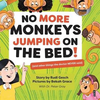 No More Monkeys Jumping On The Bed!