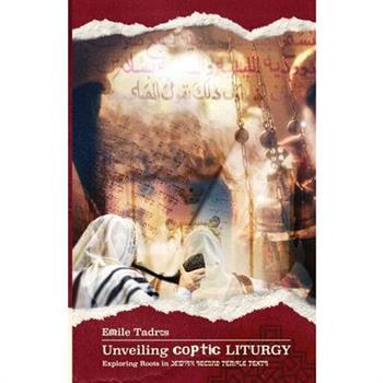 Unveiling Coptic Liturgy