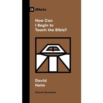 How Can I Begin to Teach the Bible?
