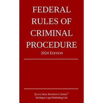 Federal Rules of Criminal Procedure; 2024 Edition