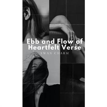 Ebb and Flow of Heartfelt Verse