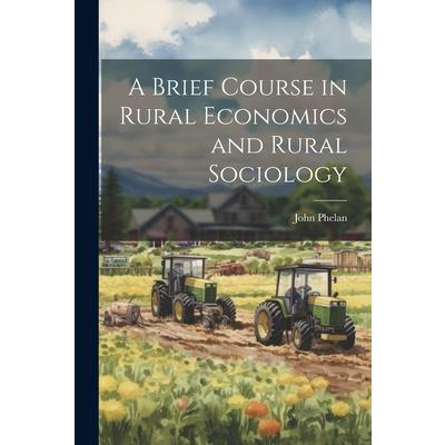 A Brief Course in Rural Economics and Rural Sociology