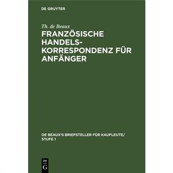 Franz繹sische Handelskorrespondenz F羹r Anf瓣nger