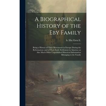 A Biographical History of the Eby Family
