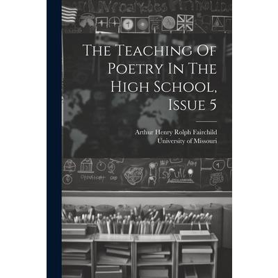 The Teaching Of Poetry In The High School, Issue 5