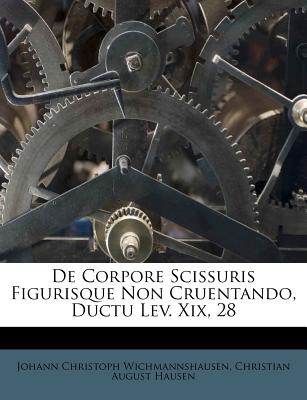 de Corpore Scissuris Figurisque Non Cruentando, Ductu Lev. XIX, 28