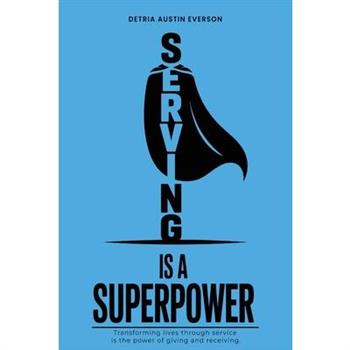 Serving is a Superpower