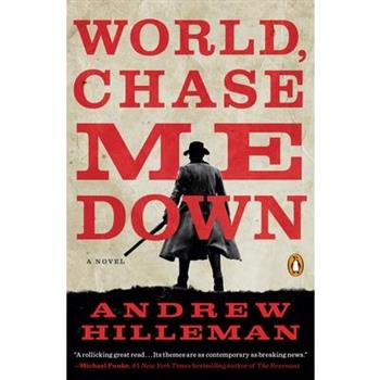 World, Chase Me Down