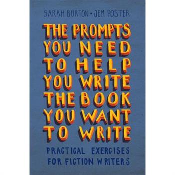 The Prompts You Need to Help You Write the Book You Want to Write