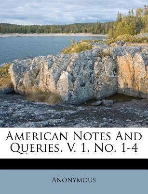 American Notes and Queries. V. 1, No. 1-4