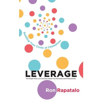 Leverage the People Who Love and Care About You Personally and Professionally