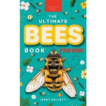 Bees The Ultimate Book