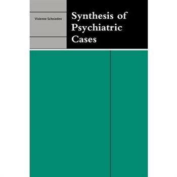 Synthesis of Psychiatric Cases
