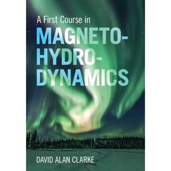 A First Course in Magnetohydrodynamics
