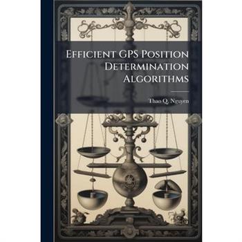 Efficient GPS Position Determination Algorithms