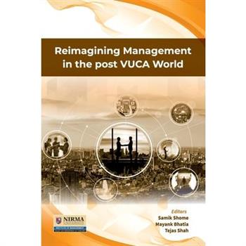Reimagining Management in the post VUCA World