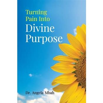 Turning Pain into Divine Purpose