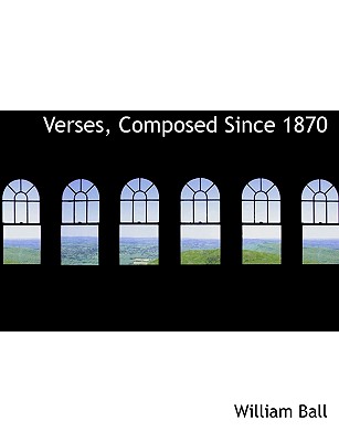 Verses, Composed Since 1870