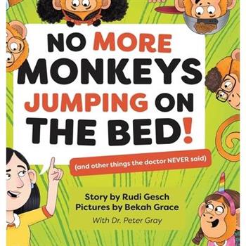 No More Monkeys Jumping On The Bed!