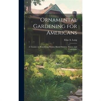 Ornamental Gardening for Americans