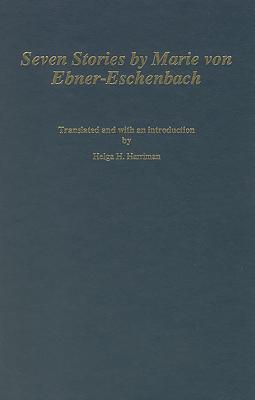Seven Stories by Marie Von Ebner-Eschenbach