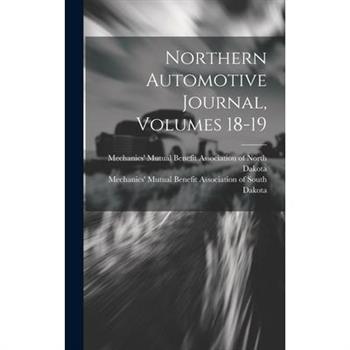 Northern Automotive Journal, Volumes 18-19