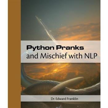 Python Pranks and Mischief with NLP