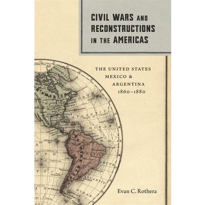 Civil Wars and Reconstructions in the Americas