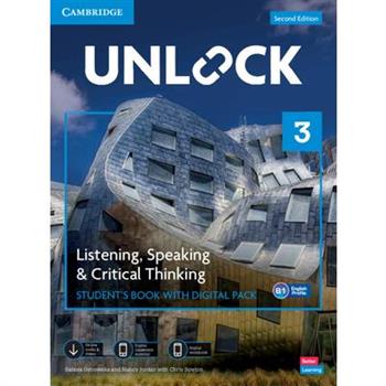 Unlock Level 3 Listening, Speaking and Critical Thinking Student’s Book with Digital Pack