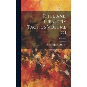 Rifle and Infantry Tactics Volume c.1; Volume 2
