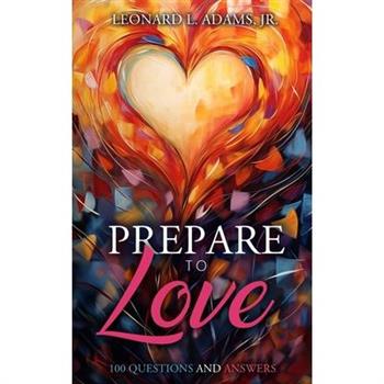 Prepare to Love