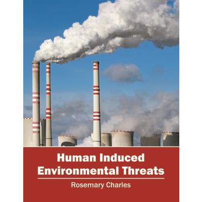 Human Induced Environmental Threats