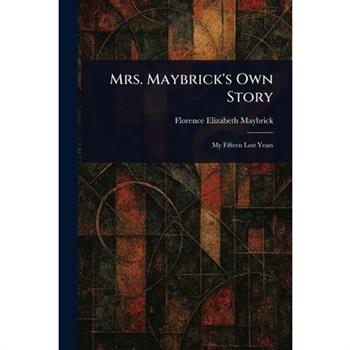 Mrs. Maybrick's Own Story
