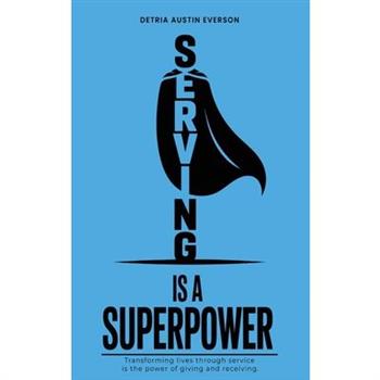 Serving is a Superpower
