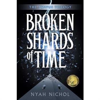Broken Shards of Time