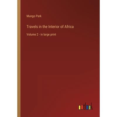 Travels in the Interior of Africa