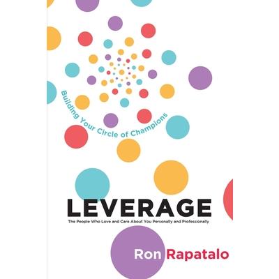 Leverage the People Who Love and Care About You Personally and Professionally