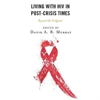 Living with HIV in Post-Crisis Times