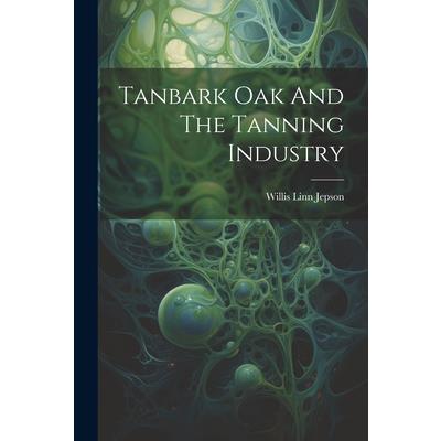 Tanbark Oak And The Tanning Industry