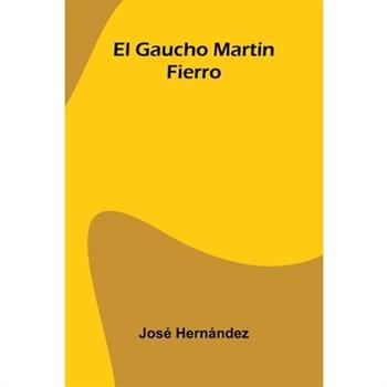 El Gaucho Mart穩n Fierro