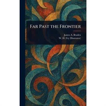 Far Past the Frontier
